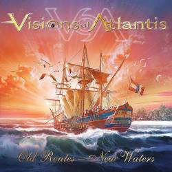 Visions Of Atlantis : Old Routes - New Waters